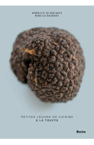 Petites leçons de cuisine à la truffe 