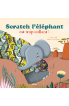 Scratch l'éléphant est trop collant !