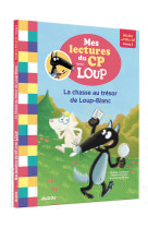 Mes lectures du cp avec loup - la chasse au trésor de loup-blanc