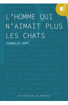 L'homme qui n'aimait plus les chats