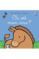 Où est mon âne ? - les tout-doux usborne