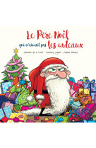 Le père noël qui n'aimait pas les cadeaux