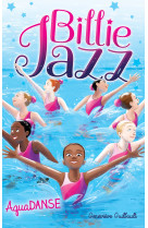 Billie jazz - tome 8 - aquadanse