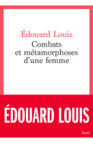 Combats et métamorphoses d'une femme