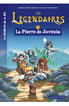 Les légendaires - le roman - tome 1 : la pierre de jovénia