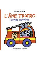 L'âne trotro super-pompier