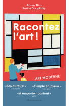 Racontez l'art ! art moderne