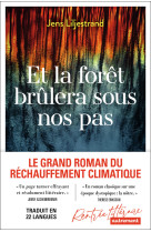 Et la forêt brûlera sous nos pas