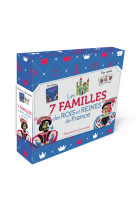 Les 7 familles des rois et reines de france