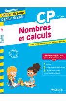 Nombres et calculs cp - nouveau cahier du jour cahier du soir