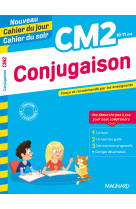 Conjugaison cm2 - nouveau cahier du jour cahier du soir