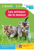 Je découvre et je lis cp - les animaux de la maison