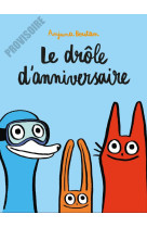 Le drôle d'anniversaire