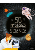 50 mystères face à la science