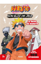 Mon bloc de jeux naruto (+ stickers) - le rêve de naruto