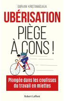 Ubérisation, piège à cons !