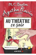 Agatha raisin enquête 25 - au théâtre ce soir