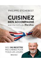 Cuisinez bien accompagné avec ma méthode mentor (édition 2021)