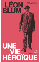 Léon blum, une vie héroïque