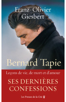 Bernard tapie - leçons de vie, de mort et d'amour