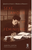 Sexe, amour et féminisme - quand on écrivait à "madame de beauvoir"