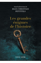 Les grandes énigmes de l'histoire