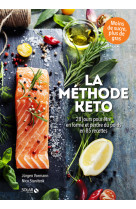 La méthode keto - 28 jours pour être en forme et perdre du poids en 85 recettes