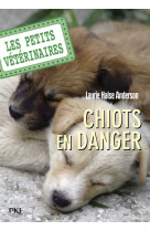 Les petits vétérinaires - tome 1 chiots en danger