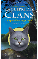 La guerre des clans - cycle iv les signes du destin - tome 1 la quatrième apprentie