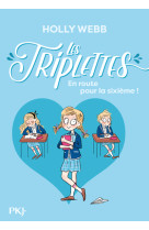 Les triplettes - tome1 en route pour la sixième !