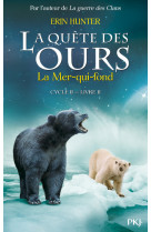 La quête des ours cycle ii - tome 2 la mer-qui-fond