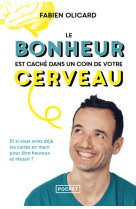 Le bonheur est caché dans un coin de votre cerveau - et si vous aviez déjà les cartes en main pour ê