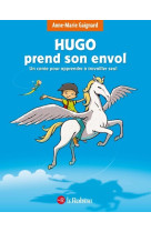 Hugo prend son envol - un conte pour apprendre à travailler seul