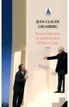 Pour en finir avec la question juive (l'être ou pas)