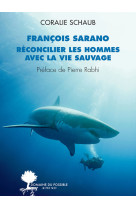 François sarano, réconcilier les hommes avec la vie sauvage