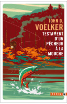 Testament d'un pêcheur à la mouche