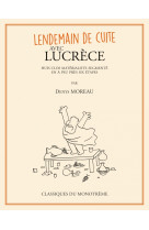 Lendemain de cuite avec lucrèce