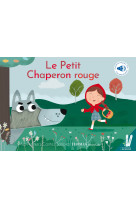 Le petit chaperon rouge - mes premiers contes sonores