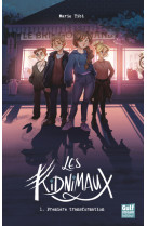 Les kidnimaux - tome 1 première transformation