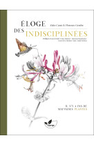 éloge des indisciplinées - il n’y a pas de mauvaises plantes