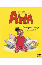 Awa - faut qu'on change le monde !