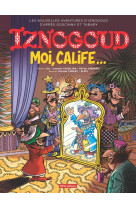 Iznogoud - moi, calife...