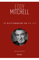 Le dictionnaire de ma vie - eddy mitchell