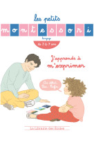 Les petits montessori - j'apprends à m'exprimer