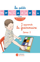 Les petits montessori – j’apprends la grammaire – tome 2