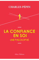 La confiance en soi, une philosophie