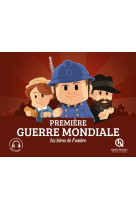 Les héros de l'ombre de la première guerre mondiale