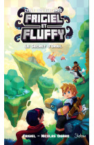 Frigiel et fluffy, le cycle des farlands - tome 3 le secret d'oriel