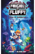 Frigiel et fluffy le cycle des saintes iles - tome 2 l'orbe de domination