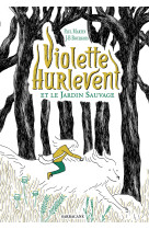 Violette hurlevent et le jardin sauvage